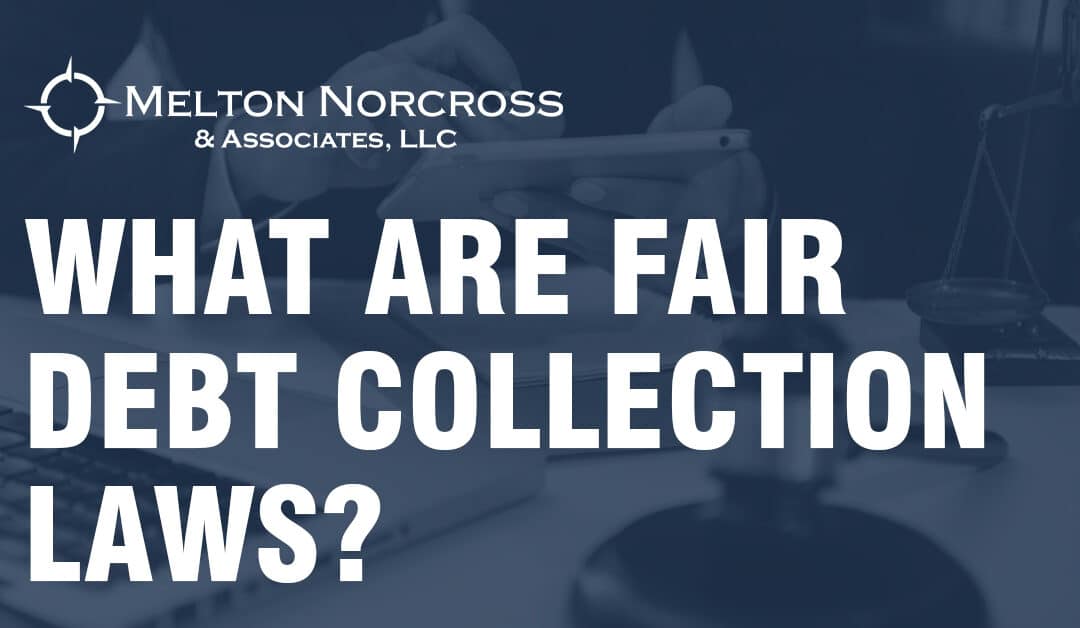 What are fair debt collection laws?