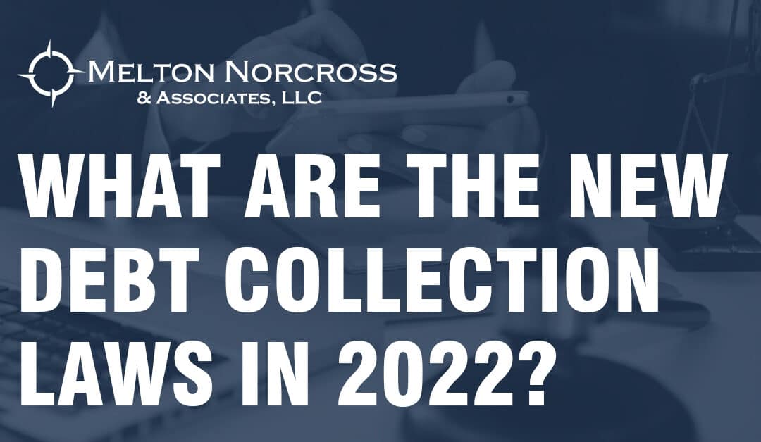 What were the new debt collection laws in 2022?